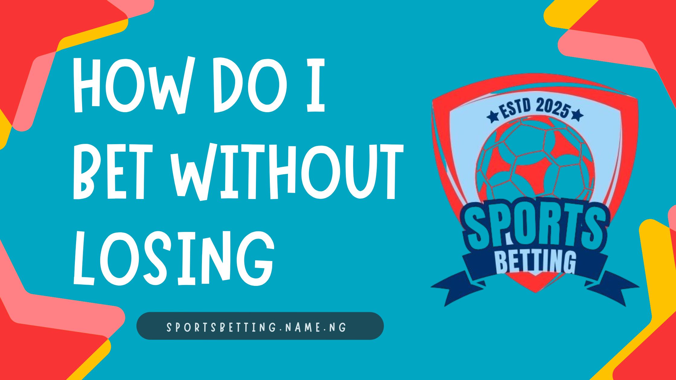 How Do I Bet Without Losing