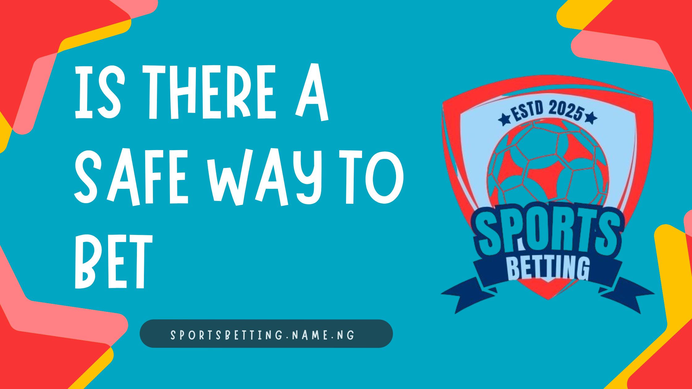 Is There a Safe Way to Bet